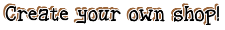 Create your own shop!